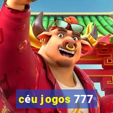 céu jogos 777