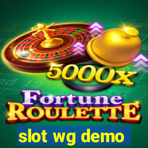 slot wg demo