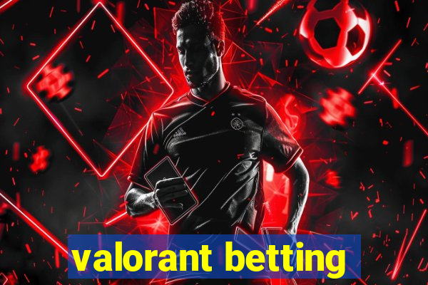 valorant betting