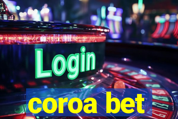 coroa bet