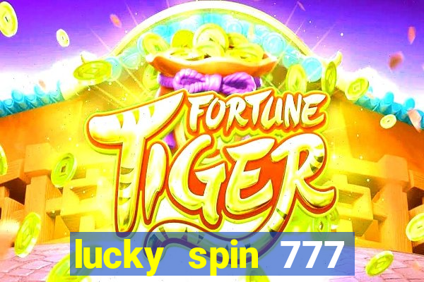 lucky spin 777 jili big winner