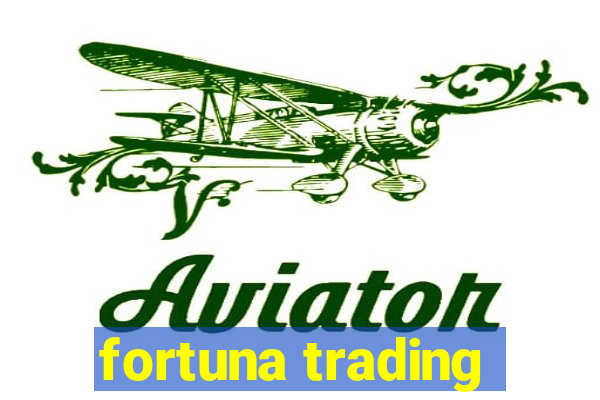 fortuna trading