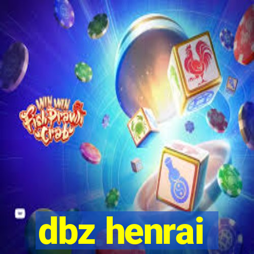 dbz henrai