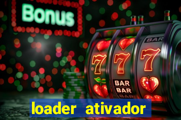 loader ativador windows 7