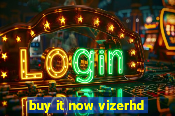 buy it now vizerhd