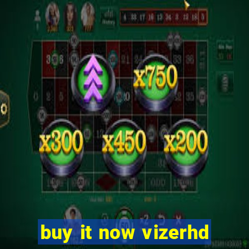 buy it now vizerhd