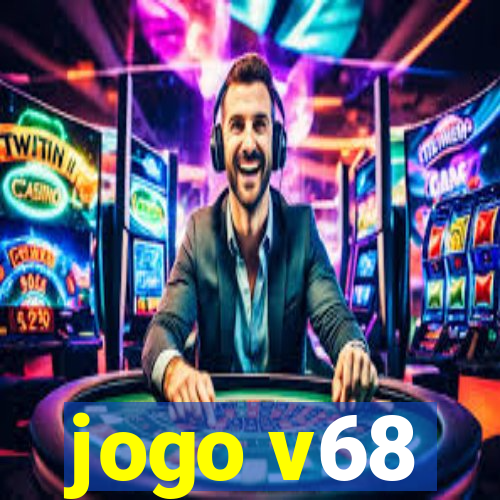 jogo v68