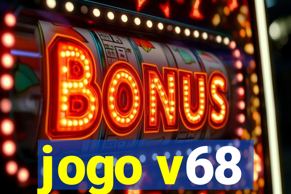 jogo v68