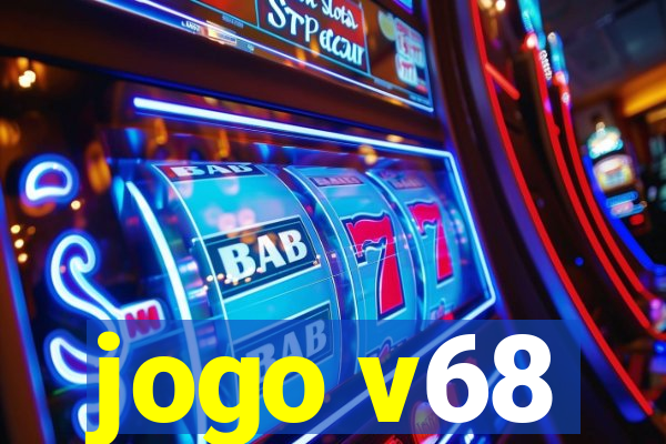 jogo v68