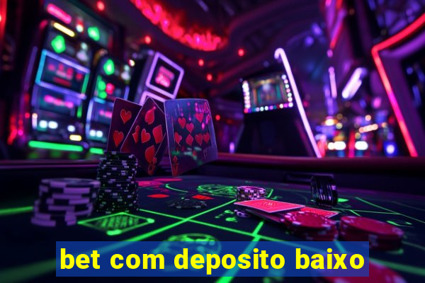 bet com deposito baixo