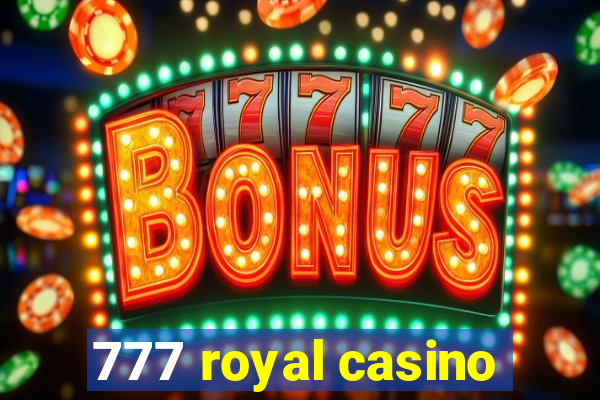 777 royal casino