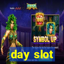 day slot