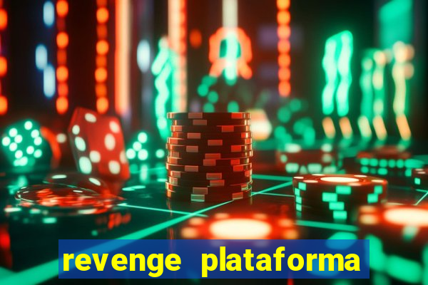 revenge plataforma de jogos