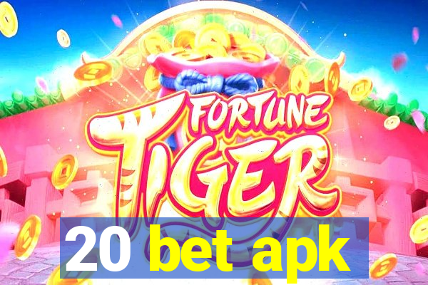 20 bet apk