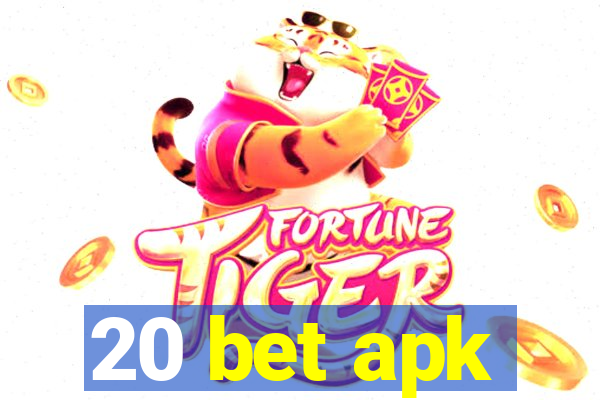 20 bet apk