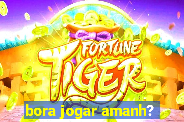 bora jogar amanh?