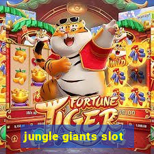 jungle giants slot