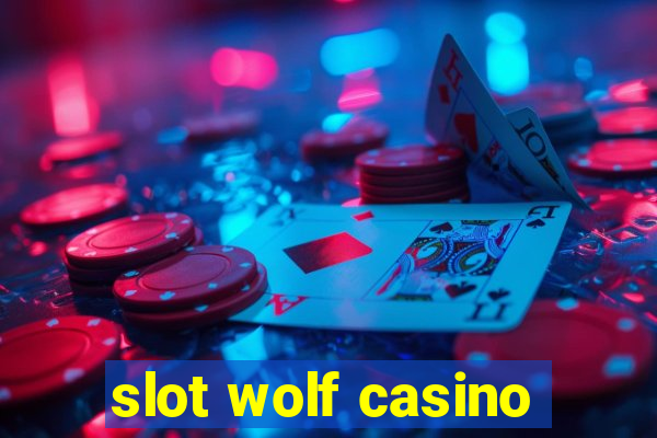 slot wolf casino