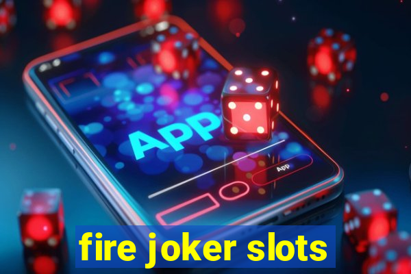 fire joker slots