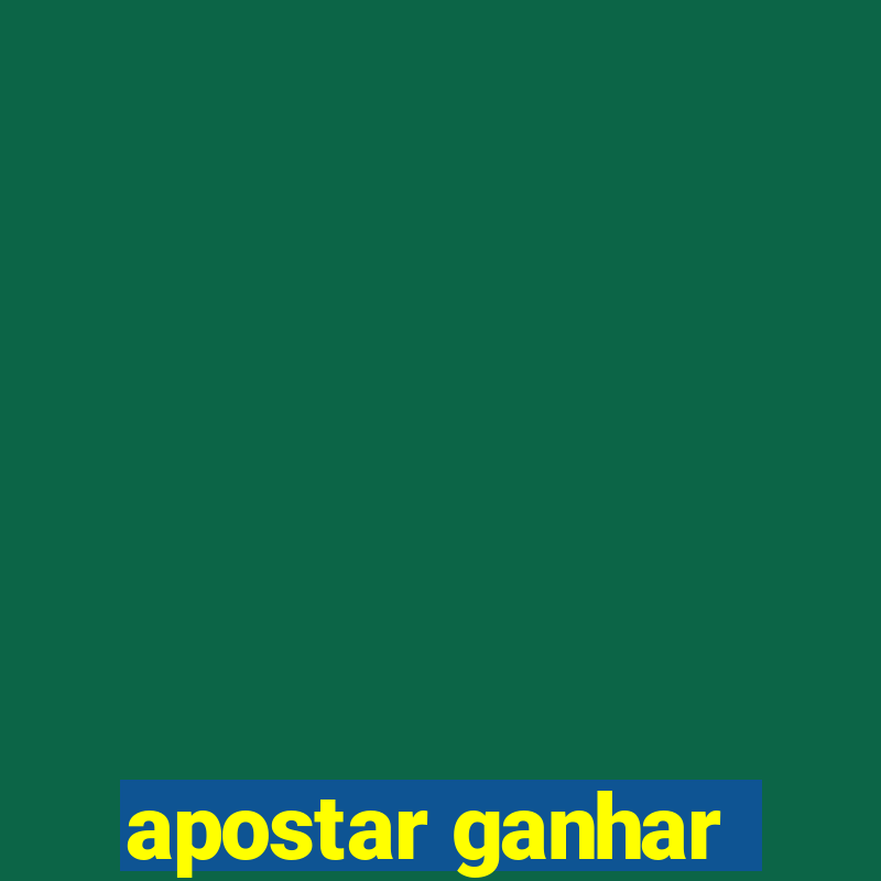 apostar ganhar