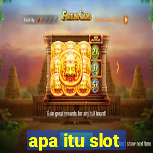 apa itu slot