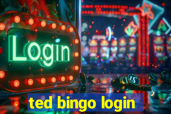 ted bingo login