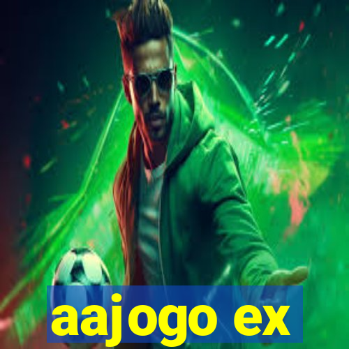 aajogo ex