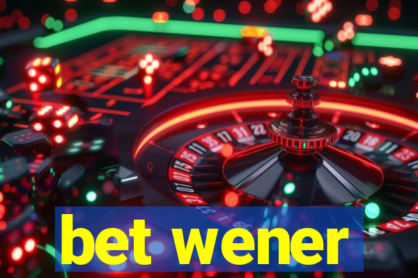 bet wener