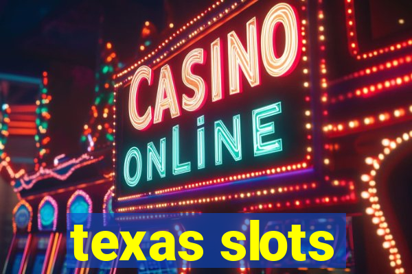 texas slots