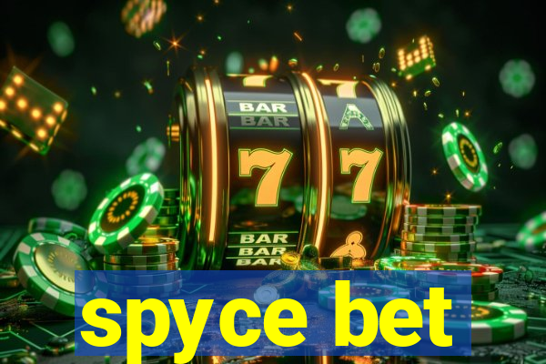 spyce bet