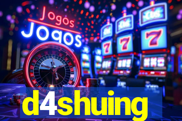 d4shuing