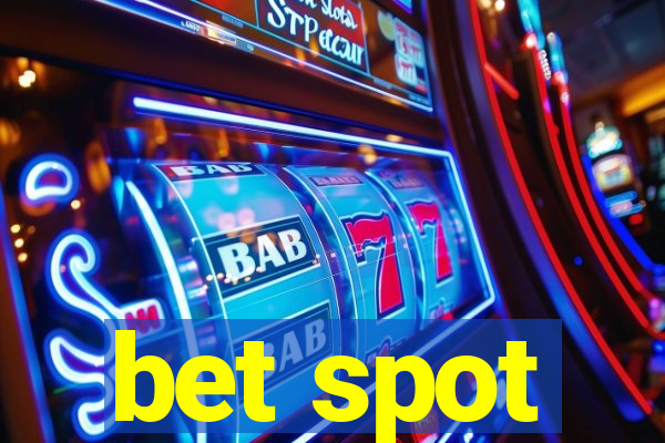 bet spot