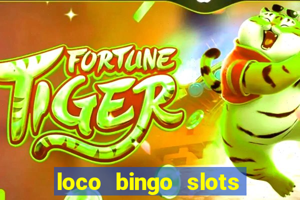 loco bingo slots casino online