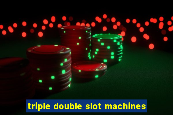 triple double slot machines