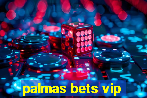 palmas bets vip