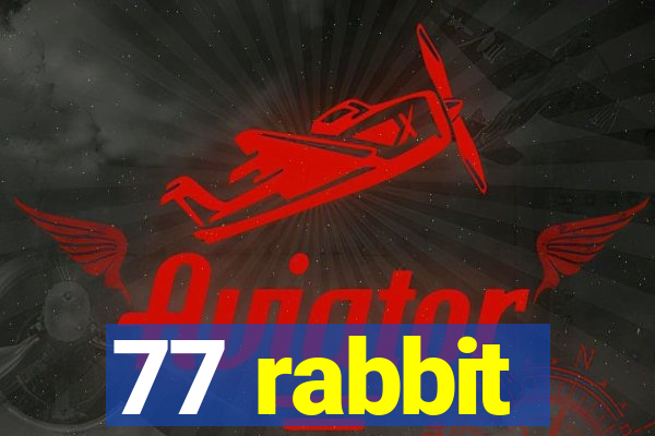 77 rabbit