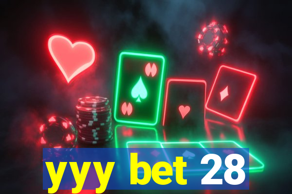 yyy bet 28