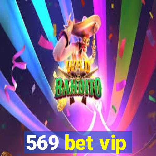 569 bet vip