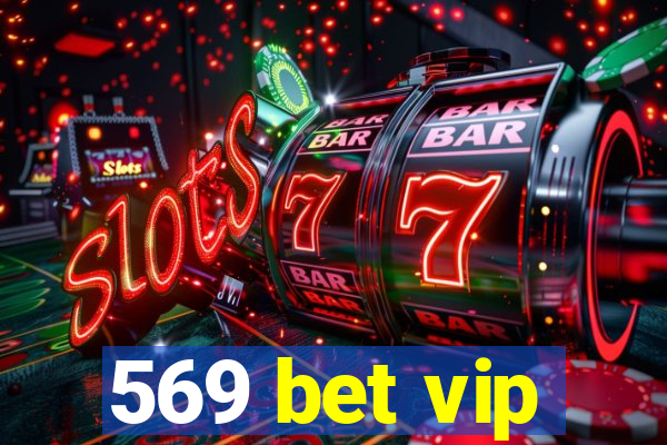 569 bet vip