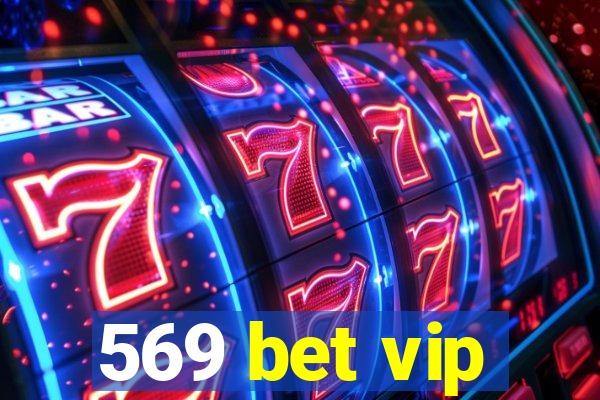 569 bet vip