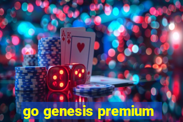 go genesis premium