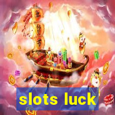 slots luck