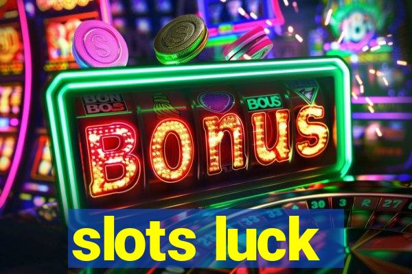 slots luck