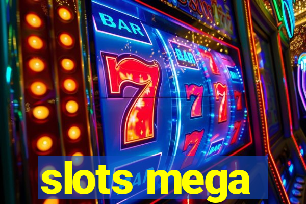 slots mega