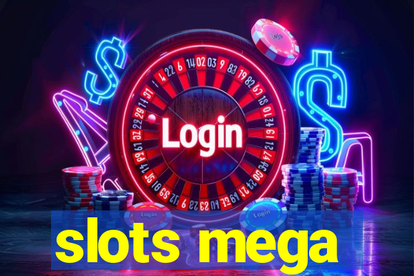 slots mega