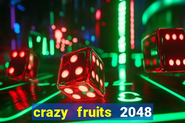 crazy fruits 2048 jim green