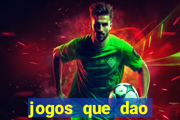 jogos que dao dinheiro para come?ar