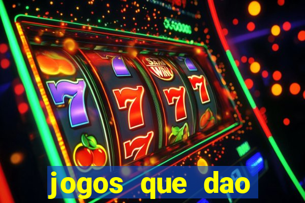 jogos que dao dinheiro para come?ar