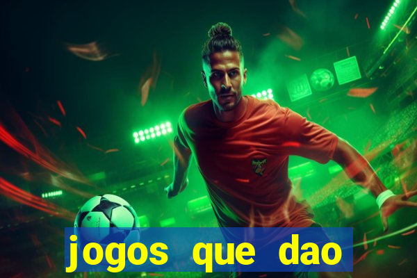 jogos que dao dinheiro para come?ar