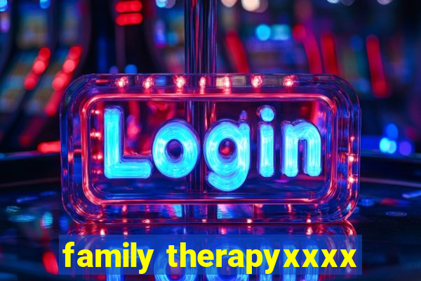 family therapyxxxx